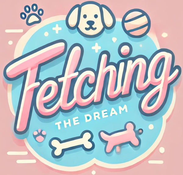 Fetching The Dream
